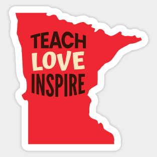 Minnesota Teacher Teach Love Inspire Sticker